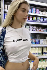 DUMP HIM BABY TEE | WHITE CROP TOP